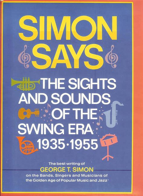 Simon Says The Sights and Sounds of the Swing Era 1935-1955 PDF