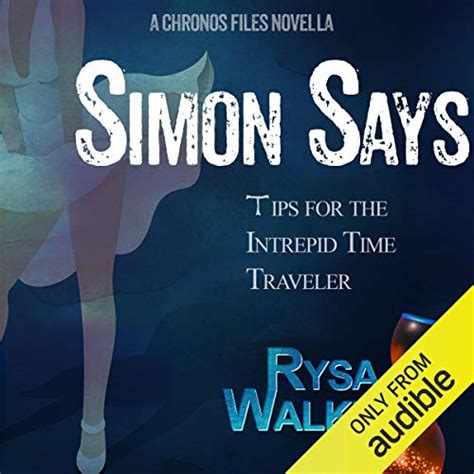 Simon Says Tips for the Intrepid Time Traveler The CHRONOS Files 35 Epub