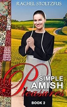 Simple Amish Pleasures Simple Love Amish Books Series Volume 2 PDF