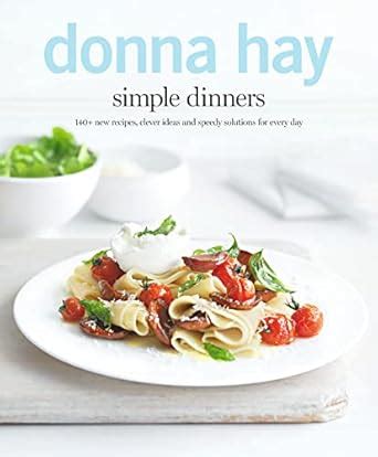 Simple Dinners 140 New Recipes Clever Ideas and Speedy Solutions For Every Day Kindle Editon