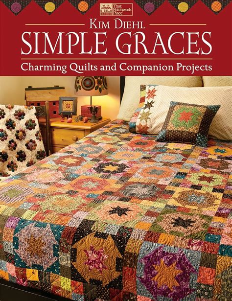 Simple Graces Charming Quilts and Companion Projects Reader