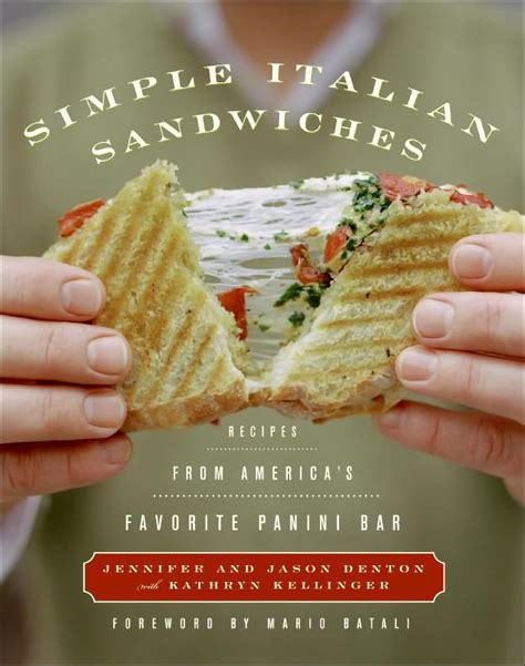 Simple Italian Sandwiches Recipes from America s Favorite Panini Bar Kindle Editon