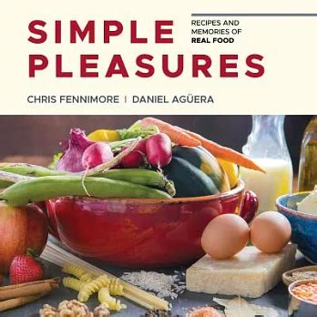 Simple Pleasures Recipes and Memories of Real Food Epub