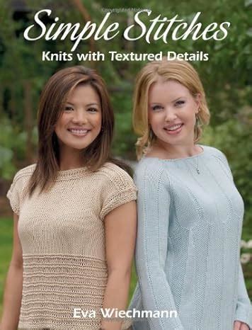 Simple Stitches: Knits With Textured Details Kindle Editon