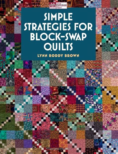 Simple Strategies for Block-swap Quilts (That Patchwork Place) Epub