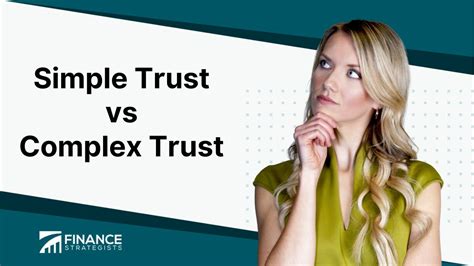 Simple Trust vs. Complex Trust: Unraveling the 2 Types of Trusts