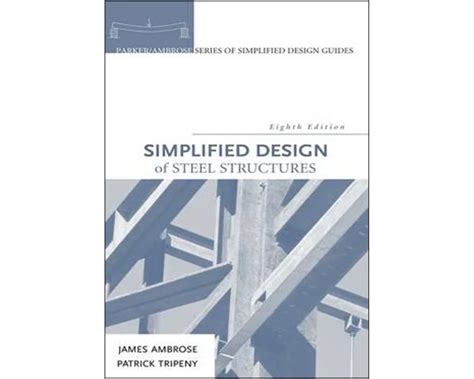 Simplified Design of Steel Structures 8th Edition Reader