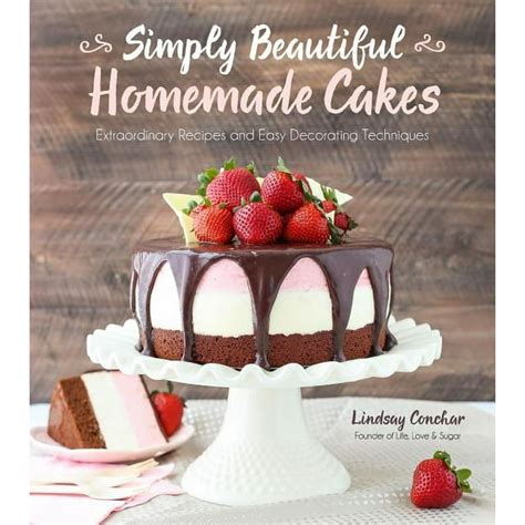 Simply Beautiful Homemade Cakes Extraordinary Kindle Editon