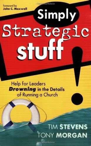 Simply Strategic Stuff Help for Leaders Drowning in the Details of Running a Church Doc