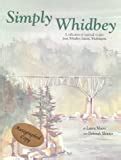 Simply Whidbey A Regional Cookbook from Whidbey Island Wa PDF