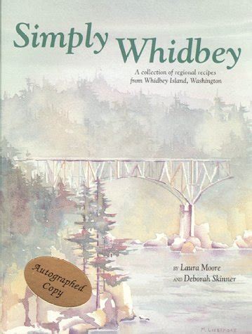 Simply Whidbey A Regional Cookbook from Whidbey Island Wa PDF