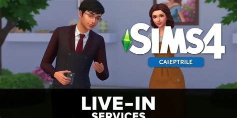 Sims 4 Live-In Services: Upgrade Your Sim's Life Today!