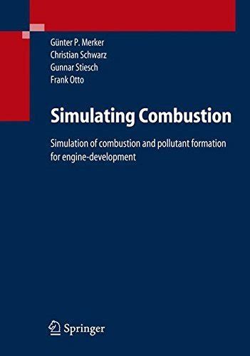 Simulating Combustion Simulation of combustion and pollutant formation for engine-development 1st Ed Kindle Editon