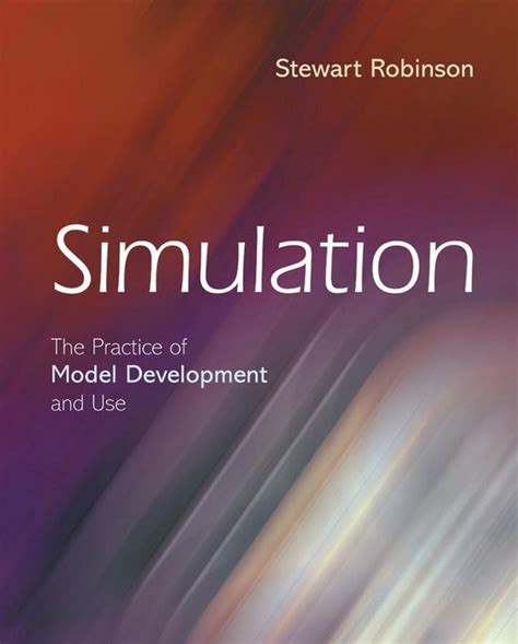 Simulation: The Practice of Model Development and Use Ebook PDF