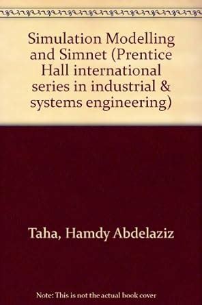 Simulation Modeling and Simnet Prentice-Hall International Series in Industrial and Systems Engineering Kindle Editon