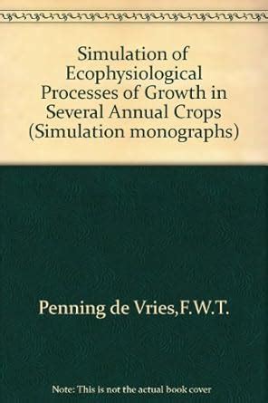 Simulation of Eco-Physiological Process of Growth in Several Annual Crops Reprint PDF