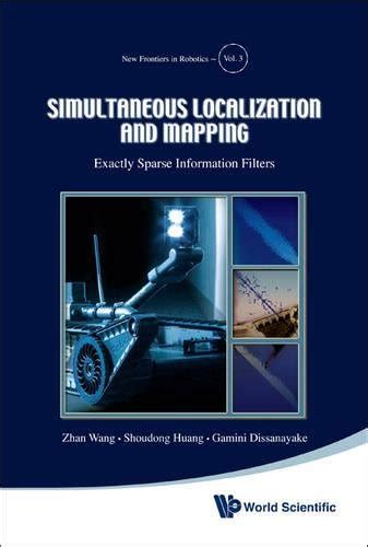 Simultaneous Localization and Mapping Exactly Sparse Information Filters PDF