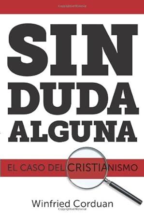 Sin Duda Alguna El Caso Del Cristianismo Reader