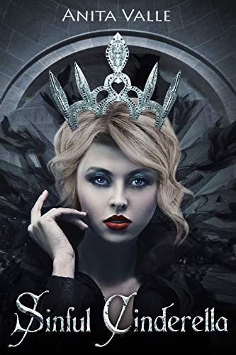Sinful Cinderella Dark Fairy Tale Queen Series Book 1