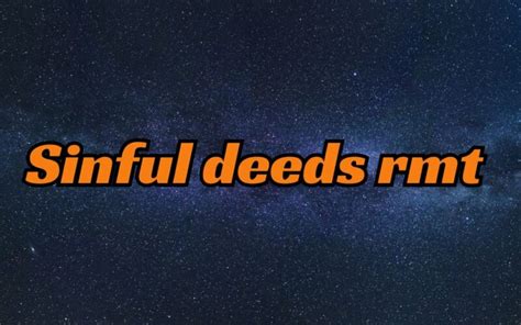 Sinful Deeds' Persian RMT: A Comprehensive Guide to Enhancing Your Gaming Experience