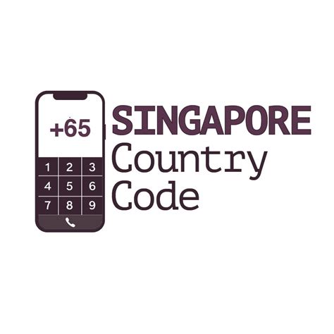 Singapore's Country Code: +65
