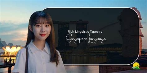 Singapore: A Linguistic Tapestry of Four Official Languages