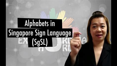 Singapore Sign Language (SgSL)