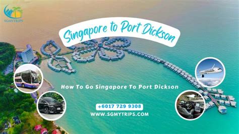 Singapore to Port Dickson: A Road Trip Adventure in 5 Hours