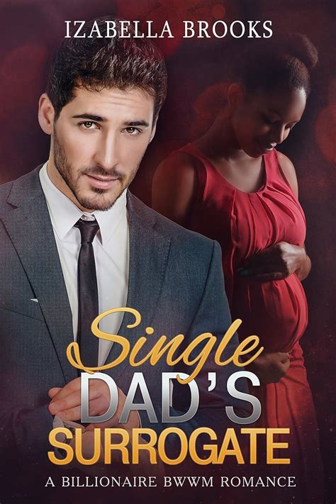 Single Dad s Surrogate A BWWM Billionaire Romance Reader