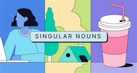 Singular nouns: