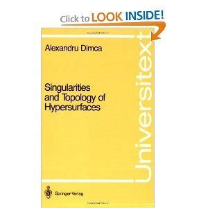 Singularities and Topology of Hypersurfaces 1st Edition Doc