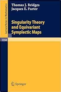 Singularity Theory and Equivariant Symplectic Maps 1st Edition PDF