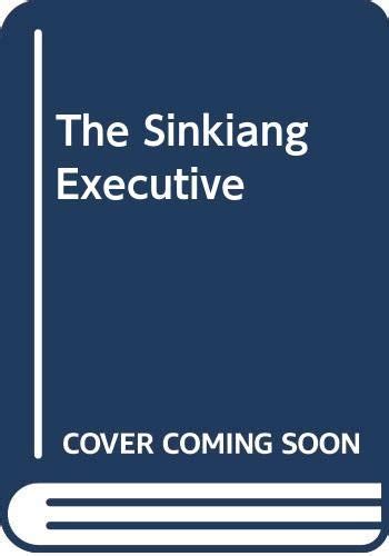 Sinkiang Executive Doc