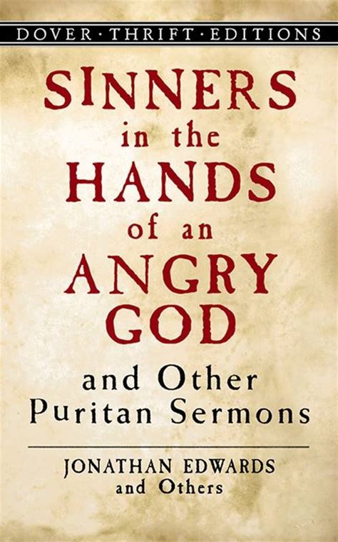 Sinners in the Hands of an Angry God and Other Puritan Sermons (Thrift Edition) Thrift Edition Reader