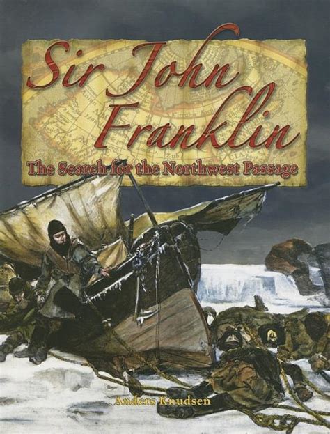 Sir John Franklin: The Search for the Northwest Passage (In the Footsteps of Explorers) Kindle Editon