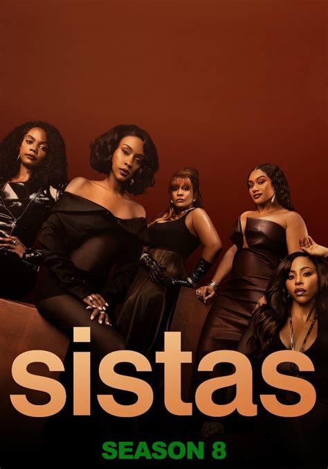 Sistas Season 8: A Comprehensive Guide to the Highly Anticipated Season