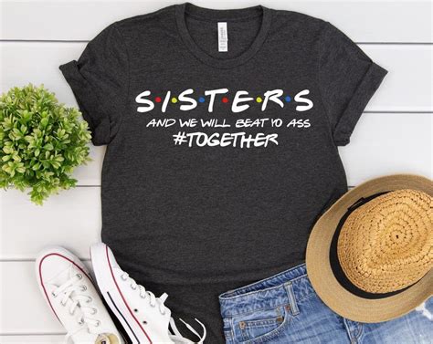 Sister T Shirts: A Bond That Transcends Fashion