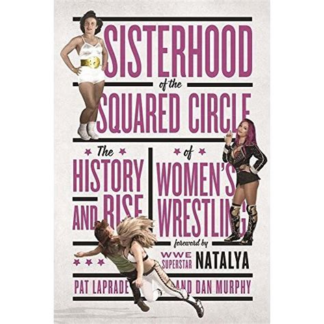 Sisterhood of the Squared Circle The History and Rise of Women s Wrestling Reader