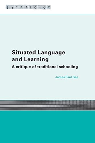 Situated Language and Learning A Critique of Traditional Schooling Literacies Kindle Editon