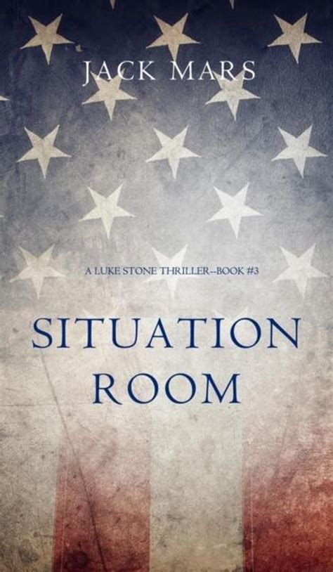 Situation Room A Luke Stone Thriller Kindle Editon