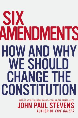 Six Amendments How and Why We Should Change the Constitution Kindle Editon