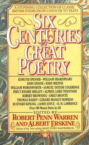 Six Centuries of Great Poetry A Stunning Collection of Classic British Poems from Chaucer to Yeats Doc