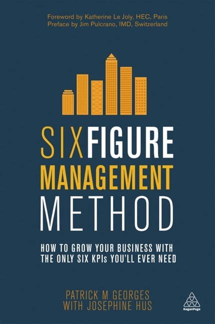 Six Figure Management Method How to Grow Your Business with the Only 6 KPIs Youll Ever Need PDF