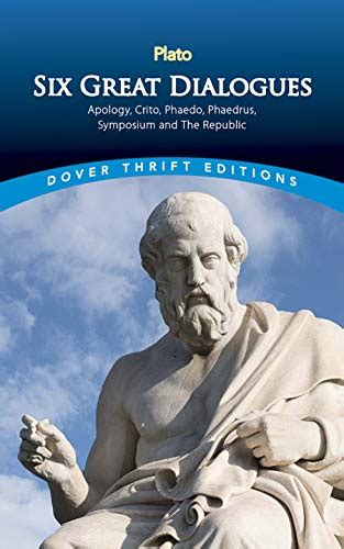 Six Great Dialogues Apology Crito Phaedo Phaedrus Symposium The Republic Dover Thrift Editions Kindle Editon