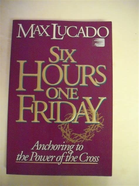 Six Hours One Friday Anchoring to the Power of the Cross Chronicles of the Cross Epub