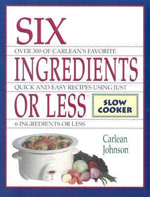 Six Ingredients or Less Slow Cooker Epub