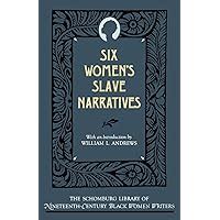 Six Women s Slave Narratives The Schomburg Library of Nineteenth-Century Black Women Writers Kindle Editon