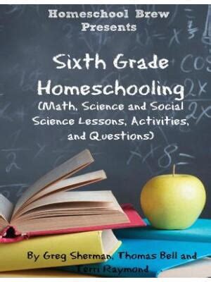 Sixth Grade Homeschooling Math Science and Social Science Lessons Activities and Questions