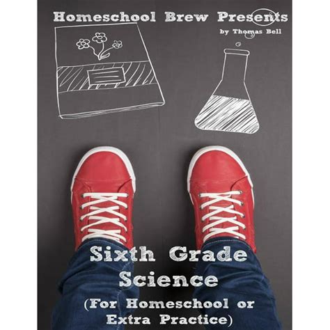 Sixth Grade Science For Homeschool or Extra Practice Kindle Editon