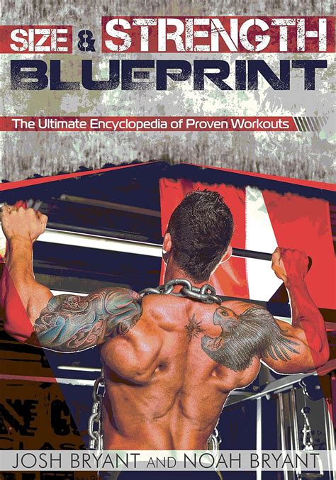 Size and Strength Blueprint The Ultimate Encyclopedia of Proven Workouts Kindle Editon